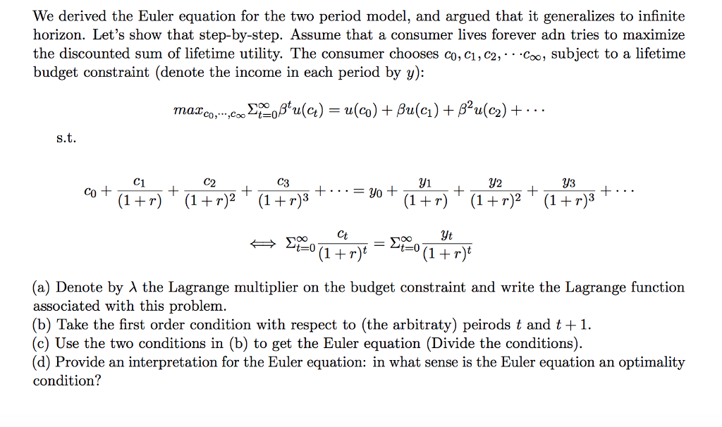 Solved We derived the Euler equation for the two period