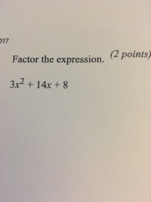 Solved Factor The Expression. 3x^2 + I4x + 8 | Chegg.com