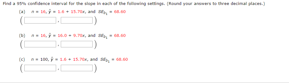 Solved Find a 95% confidence interval for the slope in each | Chegg.com