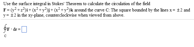 solved-use-the-surface-integral-in-stokes-theorem-to-chegg