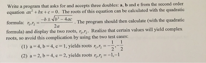 Solved Write a program that asks for and accepts three | Chegg.com