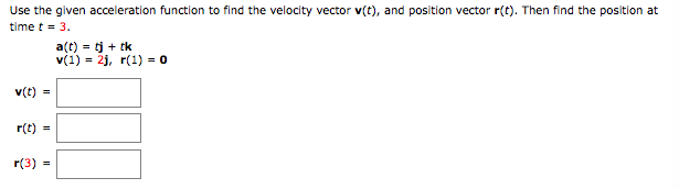 Solved Use the given acceleration function to find the | Chegg.com