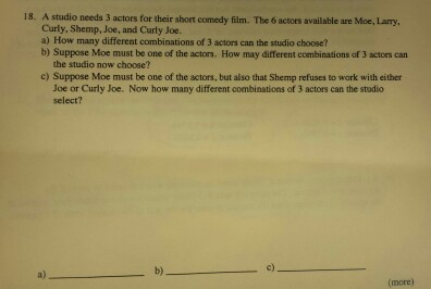 Solved 18. A studio needs 3 actors for their short comedy | Chegg.com