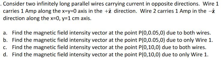Solved . Consider two infinitely long parallel wires | Chegg.com