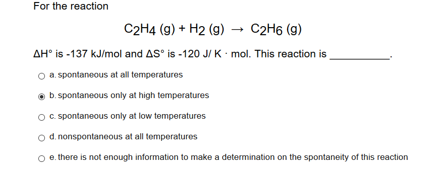 Solved For the reaction C2H4 g H2 g C2H6 g H is