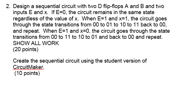 Solved 2. Design a sequential circuit with two D flip-flops | Chegg.com