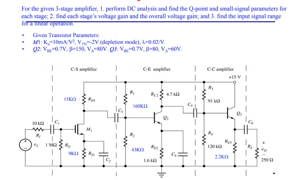 Solved For the given 3stage amplifier, 1. perform DC