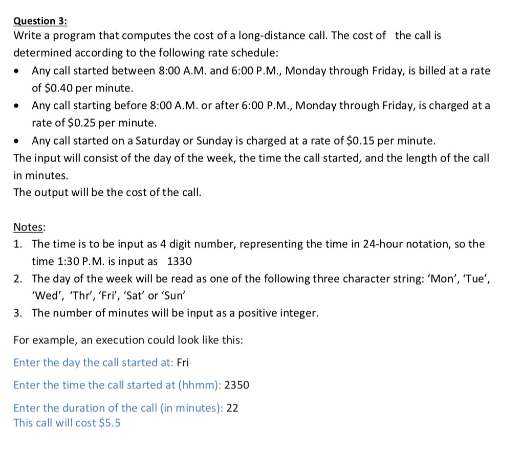 Solved Question 3: Write a program that computes the cost of | Chegg.com