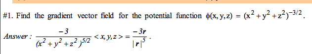 Solved Find the gradient vector field for the potential | Chegg.com