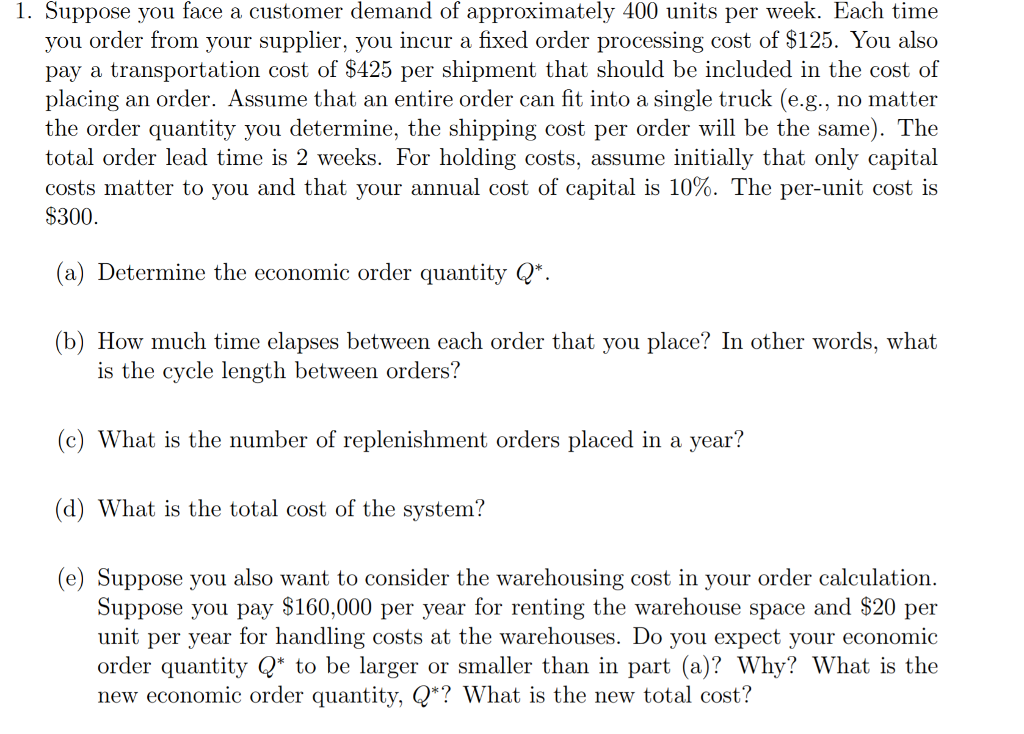 Solved 1. Suppose you face a customer demand of | Chegg.com