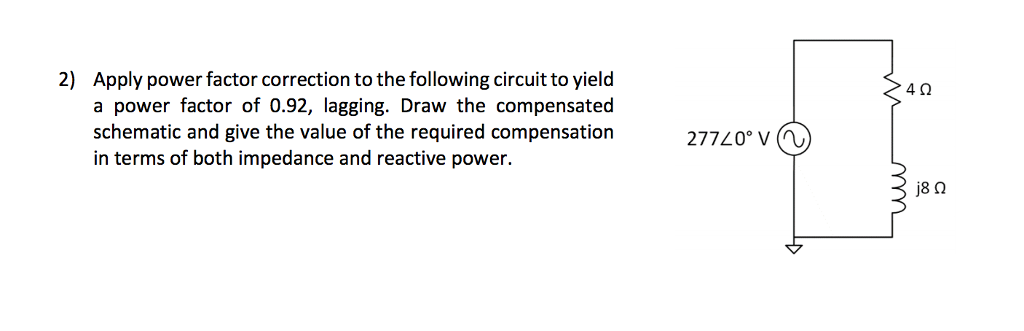 Solved Apply power factor correction to the following | Chegg.com