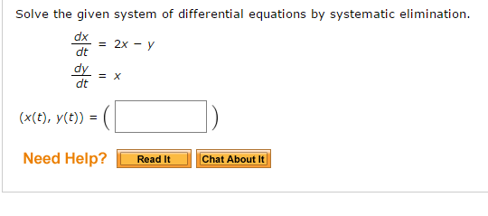 Solved Solve the given system of differential equations by | Chegg.com