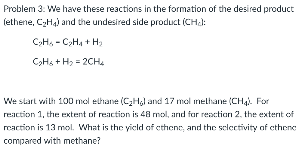 Solved Problem 3 We have these reactions in the formation Chegg