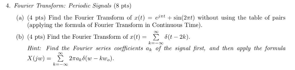 Solved 4 Fourier Transform Periodic Signals 8 Pts A 4