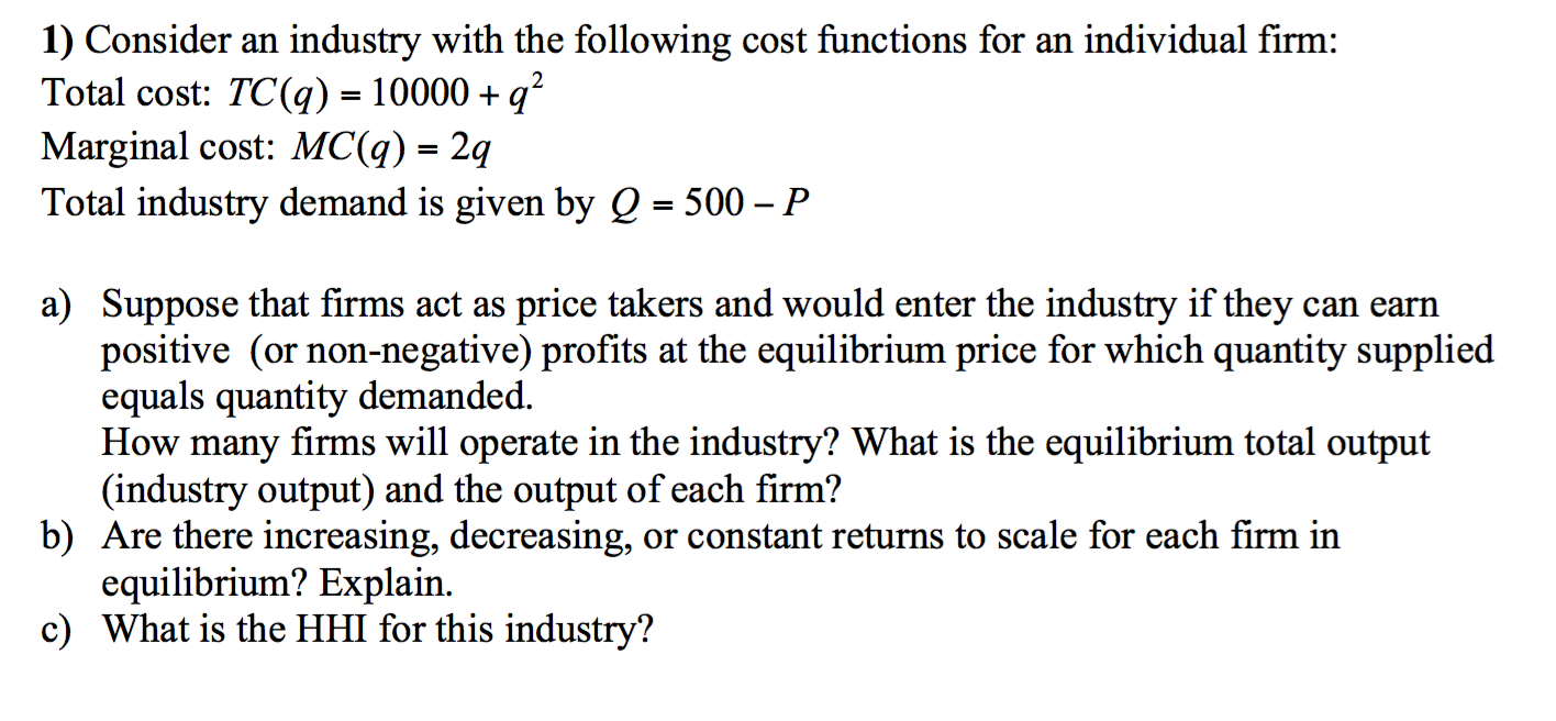 Solved 1) Consider an industry with the following cost | Chegg.com