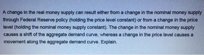 Solved A change in the real money supply can result either | Chegg.com