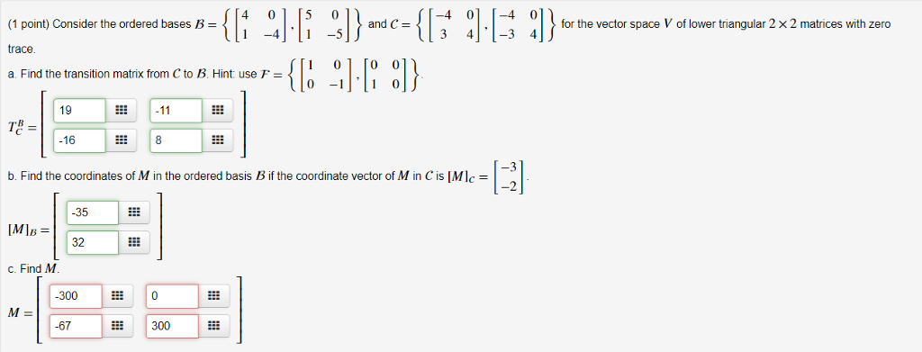 Solved -4 01 [-4 0 (1 Point) Consider The Ordered Bases B = | Chegg.com