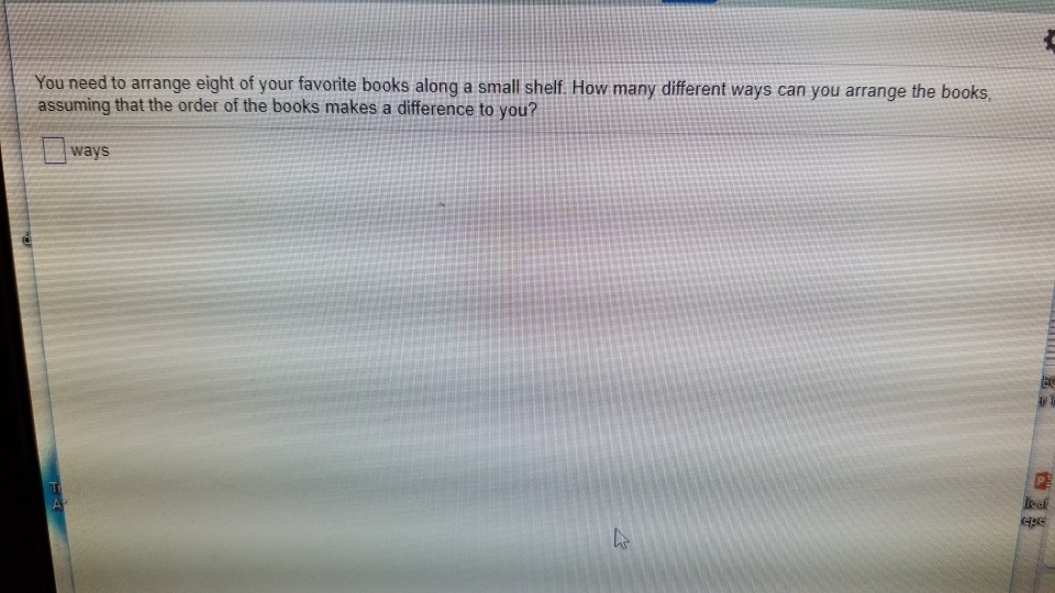 Solved You need to arrange eight of your favorite books