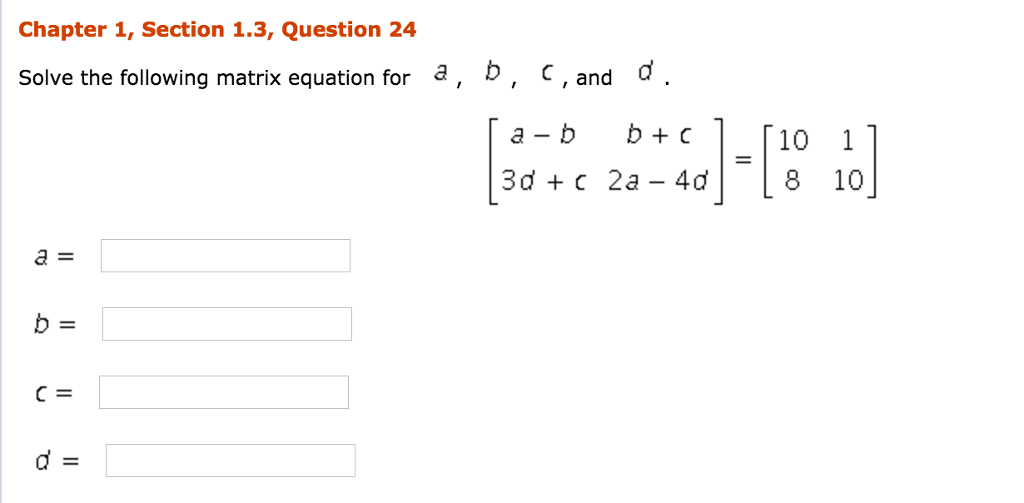 Solved Solve The Following Matrix Equation For A, B, C, And | Chegg.com