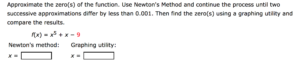 Solved Approximate The Zero S Of The Function Use Newtons