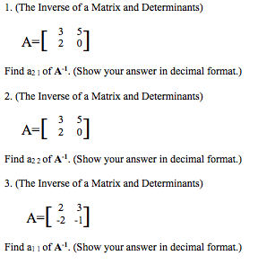 Solved 1. (The Inverse of a Matrix and Determinants) A-2 0 | Chegg.com