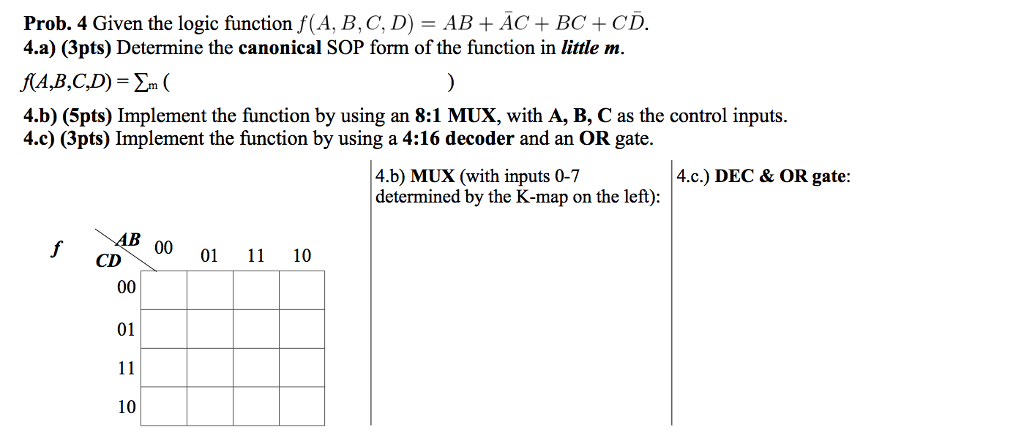 Solved Given The Logic Function F{A, B, C, D) = AB + AC + BC | Chegg.com