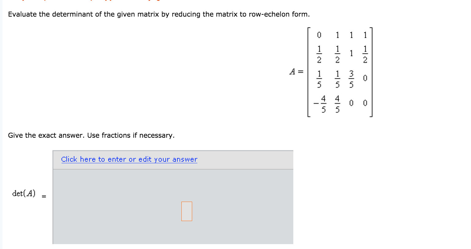 Solved Evaluate The Determinant Of The Given Matrix By 4823