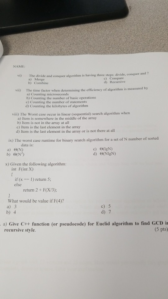 Solved NAME: v) The divide and conquer algorithm is having | Chegg.com