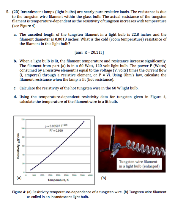 Solved 5. (20) Incandescent lamps (light bulbs) are nearly