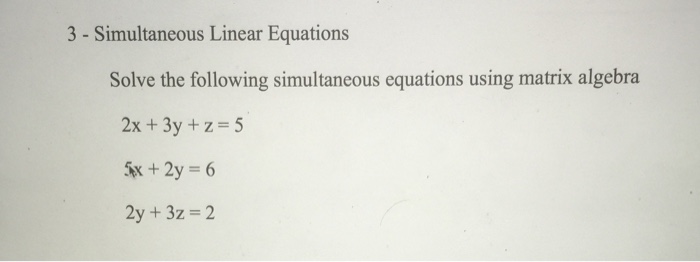 Solved 3 Simultaneous Linear Equations Solve The Following | Chegg.com