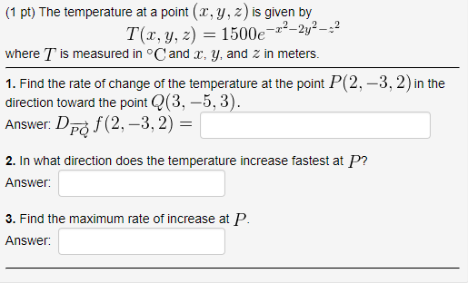 Solved (1 pt) The temperature at a point (x, y, Z) is given | Chegg.com
