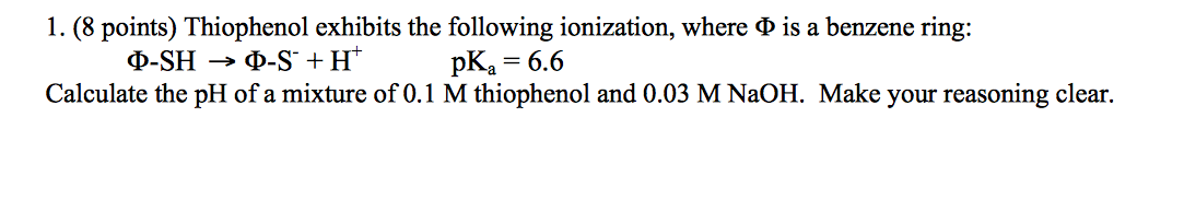 1. (8 points) Thiophenol exhibits the following | Chegg.com