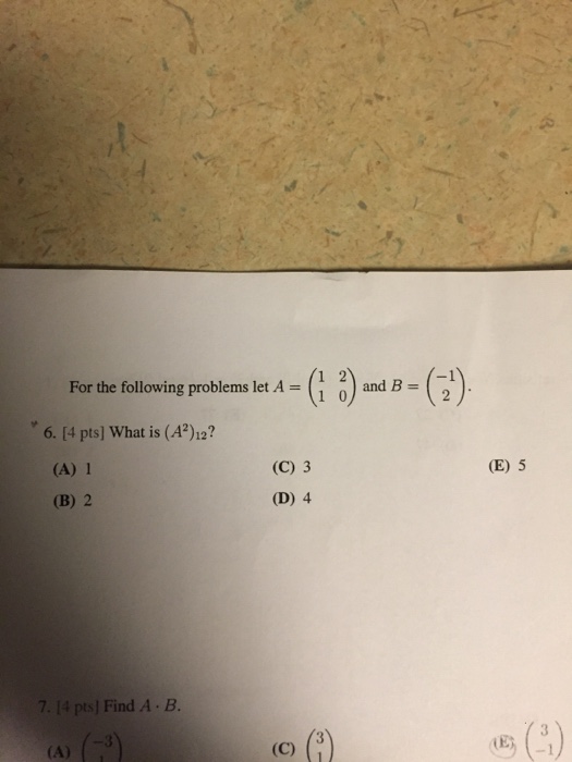 Solved For The Following Problems Let A = (1 2 1 0) And B | Chegg.com