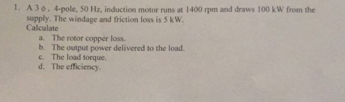 Solved A 3 phi, 4-pole. 50 Hz. induction motor runs at 1400 | Chegg.com