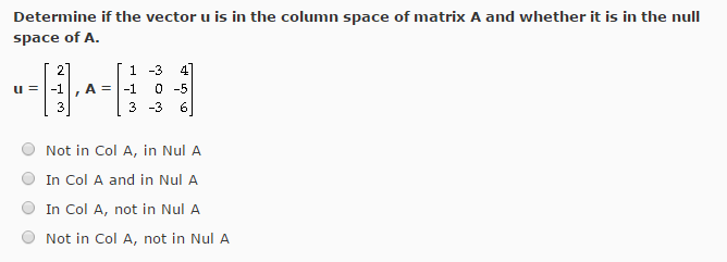 Solved Determine if the vector u is in the column space Chegg