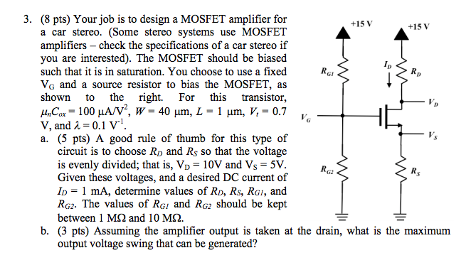 Solved Your job is to design a MOSFET amplifier for a car | Chegg.com
