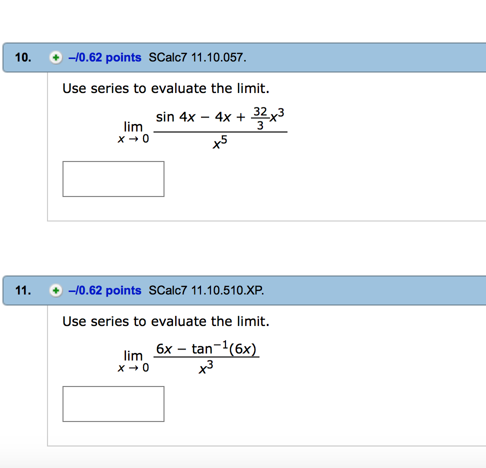 Solved Use Series To Evaluate The Limit Lim X Rightarrow 0
