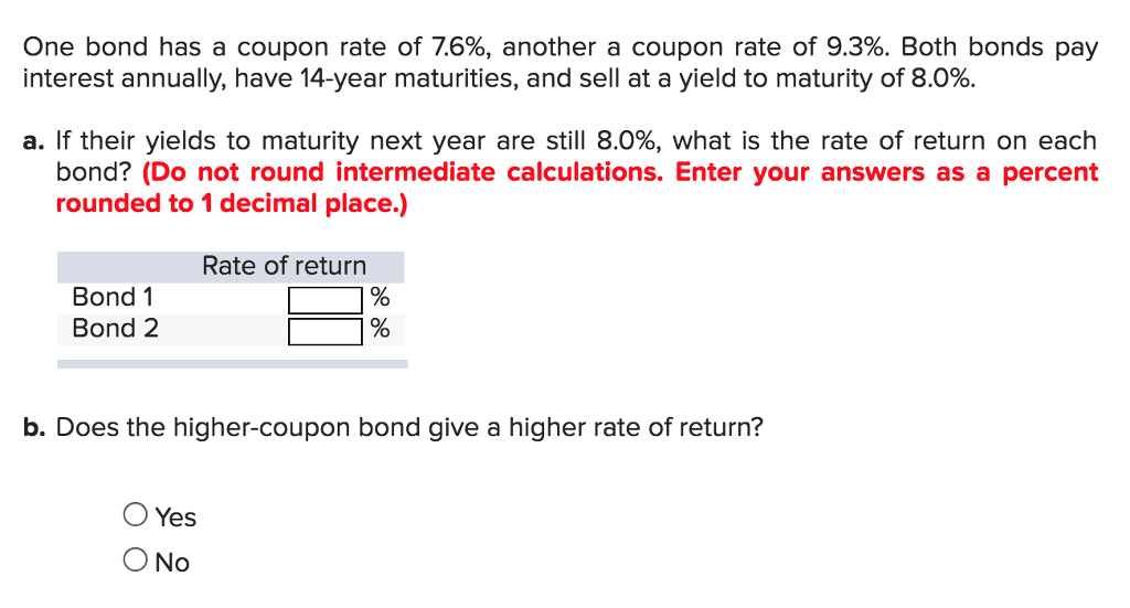 Solved One bond has a coupon rate of 7.6, another a coupon
