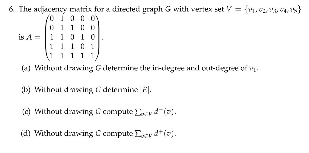 Solved 6. The adjacency matrix for a directed graph G with | Chegg.com