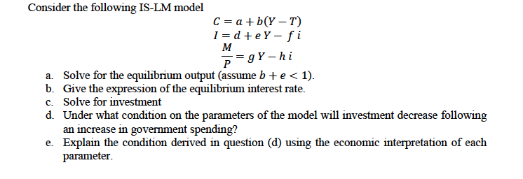 Solved Consider The Following IS-LM Model IdteY-fi A. Solve | Chegg.com