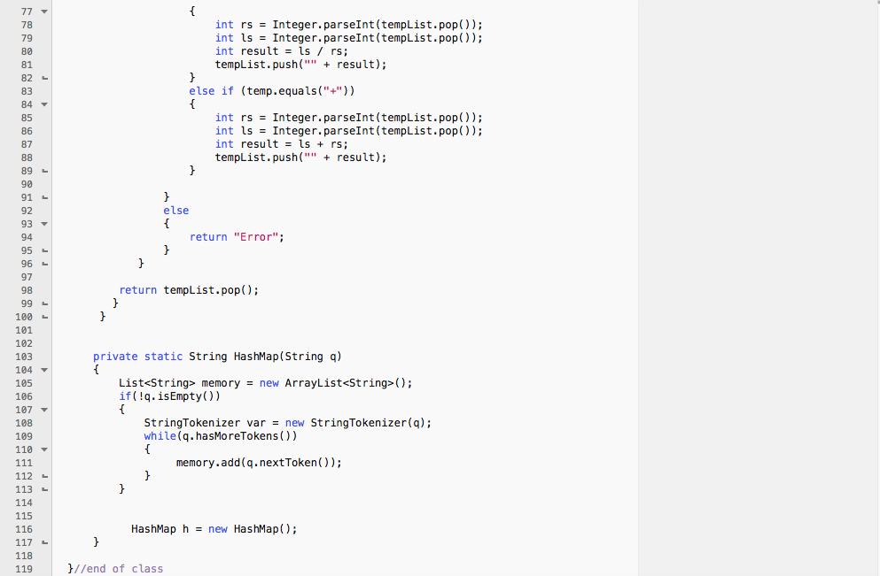 Okay so I am building a simple PostFix Calculator in | Chegg.com