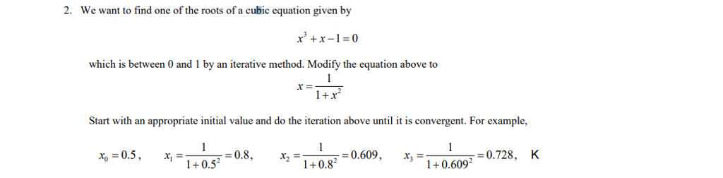 solved-2-we-want-to-find-one-of-the-roots-of-a-cubic-chegg