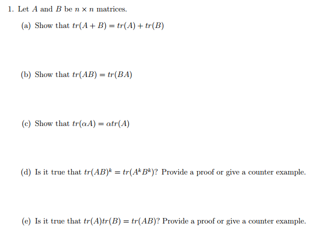 Solved Let A And B Be N Times N Matrices (a) Show That Tr(A | Chegg.com