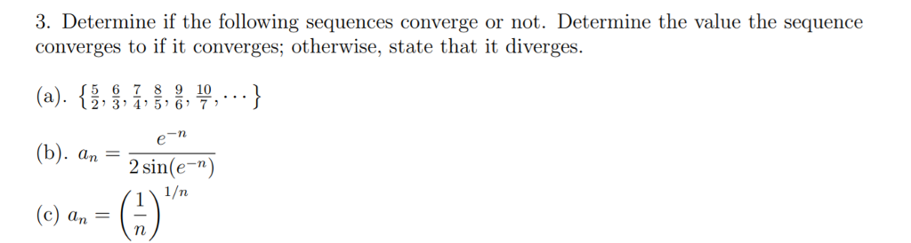 Solved 3 Determine If The Following Sequences Converge Or Chegg Solved 3 Determine If The Following Sequences Converge Or Chegg