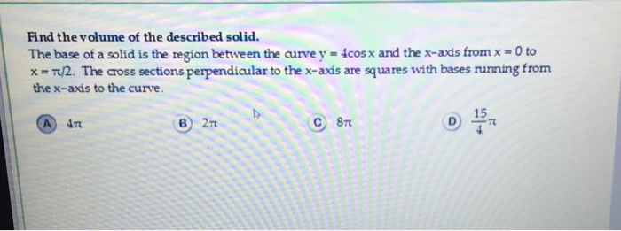 Solved Find the volume of the described solid. The base of | Chegg.com