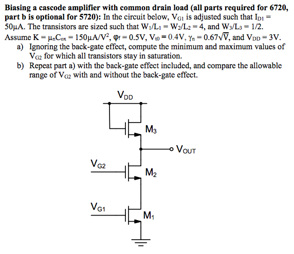 Solved Biasing a cascode amplifier with common drain load | Chegg.com