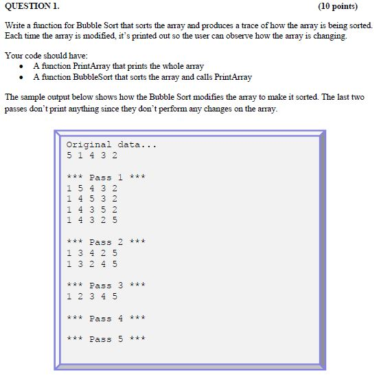 Solved Write A Function For Bubble Sort That Sorts The Array | Chegg.com