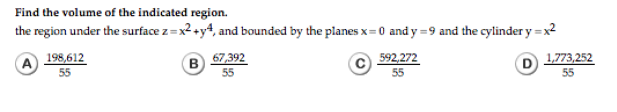 Solved Find the volume of the indicated region. the region | Chegg.com