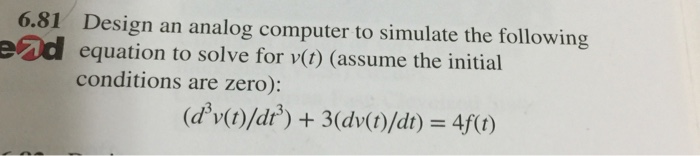 Solved Design an anlog computer to simulate the following | Chegg.com