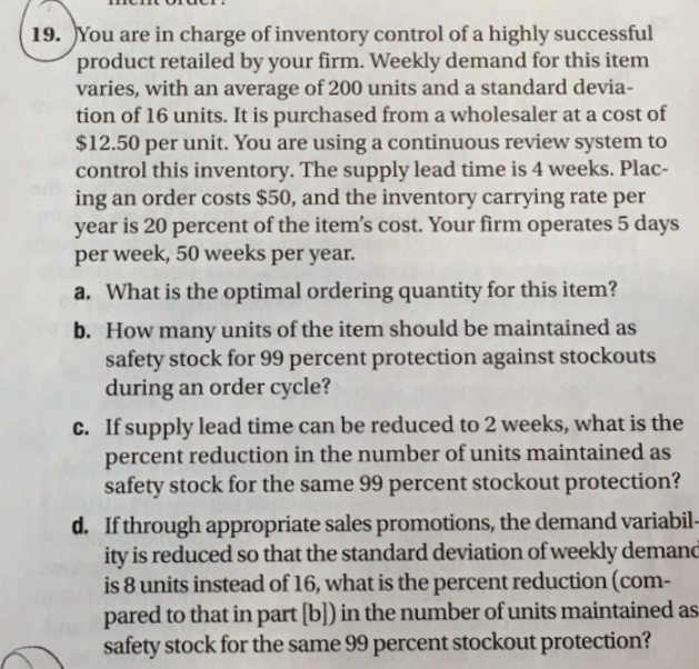 Solved You are in charge of inventory control of a highly | Chegg.com